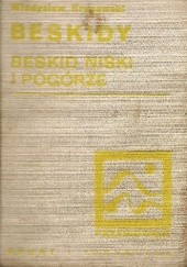 Okładka książki Beskidy. Beskid Niski, Pogórze Ciężkowickie (część wschodnia) i Pogórze Strzyżowsko-Dynowskie (część zachodnia) Władysław Krygowski