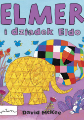 Okładka książki Elmer i dziadek Eldo David McKee