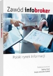Zawód infobroker. Polski rynek informacji