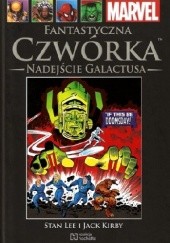 Okładka książki Fantastyczna Czwórka. Nadejście Galactusa Jack Kirby, Stan Lee