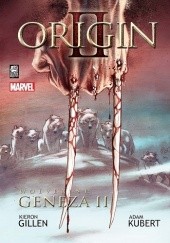Okładka książki Wolverine: Geneza II Rain Beredo, Kieron Gillen, Adam Kubert, Frank Martin Jr.