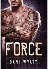 Okładka książki FORCE: Alpha Badboy MMA Romance Dani Wyatt