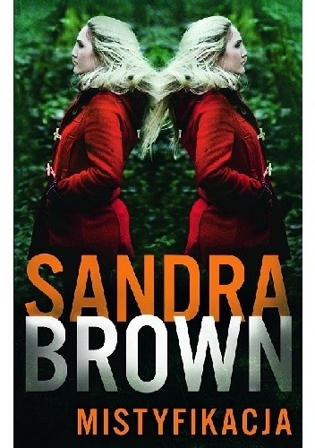 Okładka książki Mistyfikacja Sandra Brown