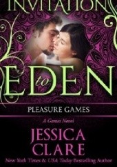 Okładka książki Pleasure Games: Invitation to Eden Jessica Clare