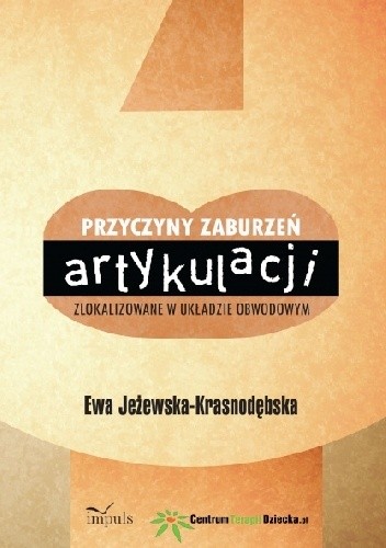 Okładka książki Przyczyny zaburzeń artykulacji zlokalizowane w układzie obwodowym Ewa Jeżewska-Krasnodębska