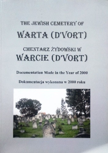 Okładka książki The Jewish Cemetery of Warta praca zbiorowa