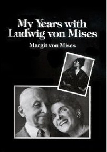My Years with Ludwig von Mises