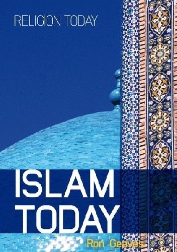 Okładka książki Islam Today. An Introduction Ronald Geaves