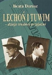 Okładka książki Lechoń i Tuwim - dzieje trudnej przyjaźni