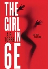 Okładka książki The Girl in 6E A. R. Torre