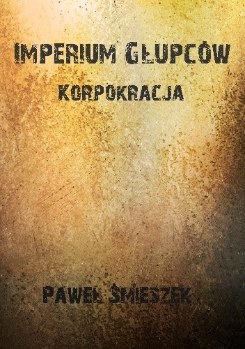 Okładka książki Korpokracja Paweł Śmieszek