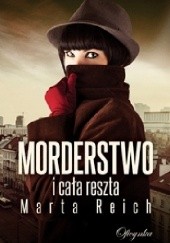 Okładka książki Morderstwo i cała reszta Marta Reich