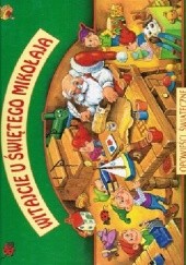 Okładka książki Witajcie u Świętego Mikołaja praca zbiorowa