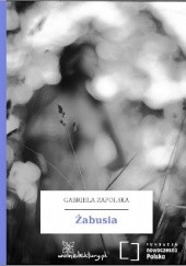 Okładka książki Żabusia Gabriela Zapolska