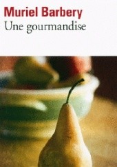 Okładka książki Une gourmandise Muriel Barbery