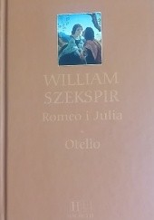 Okładka książki Romeo i Julia. Otello William Shakespeare