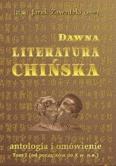 Okładka książki Dawna literatura chińska Jarek Zawadzki