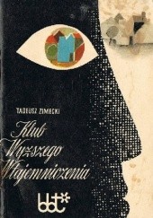 Okładka książki Klub Wyższego Wtajemniczenia Tadeusz Zimecki