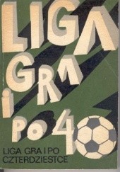 Okładka książki Liga gra i po czterdziestce