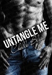 Okładka książki Untangle Me Chelle Bliss