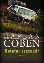 Okładka książki Ostatni szczegół Harlan Coben
