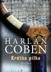Okładka książki Krótka piłka Harlan Coben