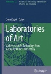Okładka książki Laboratories of Art. Alchemy and Art Technology from Antiquity to the 18th Century Sven Dupré