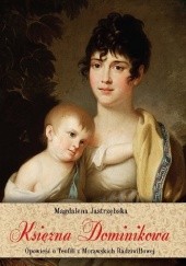 Okładka książki Księżna Dominikowa Magdalena Jastrzębska