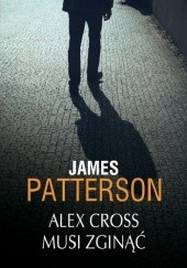 Okładka książki Alex Cross musi zginąć
