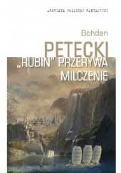 Okładka książki „Rubin” przerywa milczenie Bohdan Petecki