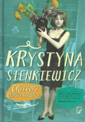Okładka książki Krystyna Sienkiewicz. Różowe zjawisko Grzegorz Ćwiertniewicz