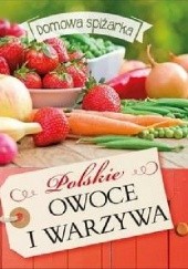 Okładka książki Domowa spiżarka. Polskie owoce i warzywa