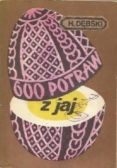 Okładka książki 600 potraw z jaj Henryk Dębski