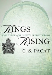 Okładka książki Kings Rising C.S. Pacat