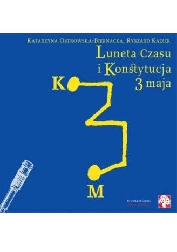 Okładka książki Luneta czasu i konstytucja 3 maja Katarzyna Ostrowska-Biernacka
