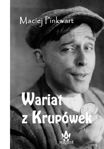 Okładka książki Wariat z Krupówek Maciej Pinkwart