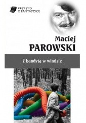 Okładka książki Z bandytą w windzie Maciej Parowski