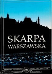 Okładka książki Skarpa Warszawska: Materiały sesji naukowej, Warszawa, 28-29 maja 1993 Bożena Wierzbicka, praca zbiorowa