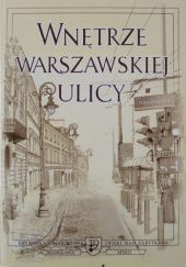 Wnętrze warszawskiej ulicy: Materiały sesji naukowej, Warszawa, 5-6 kwietnia 2001 roku