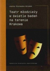 Okładka książki Teatr młodzieży w świetle badań na terenie Krakowa Joanna Olszewska-Gniadek