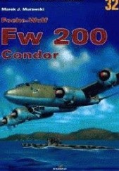 Okładka książki Focke Wulf FW 200 Condor Marek J. Murawski