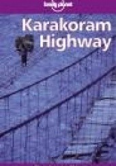 Okładka książki Karakoram Highway TSK 3e John King