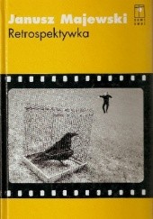 Okładka książki Retrospektywka Janusz Majewski