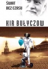 Okładka książki Świat bez czasu Kir Bułyczow