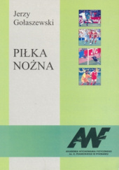 Okładka książki Piłka nożna Jerzy Gołaszewski