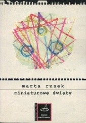 Okładka książki Miniaturowe światy. Z dziejów jednoaktówki w Młodej Polsce Marta Rusek