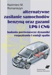 Okładka książki Alternatywne zasilanie samochodów benzyną oraz gazami LPG i CNG Kazimierz Romaniszyn M.