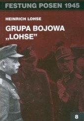 Okładka książki Grupa bojowa "LOHSE" Heinrich Lohse