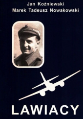 Okładka książki Lawiacy Jan Koźniewski,&nbsp;Marek Tadeusz Nowakowski