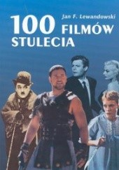 Okładka książki 100 filmów stulecia J. Lewandowski